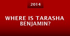 Where Is Tarasha Benjamin? (2014)