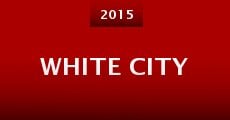 White City (2015) stream