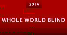 Whole World Blind