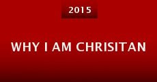 Why I Am Chrisitan