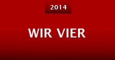 Wir Vier (2014) stream