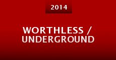 Película Worthless / Underground