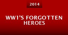 WW1's Forgotten Heroes (2014) stream