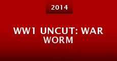 WW1 Uncut: War Worm