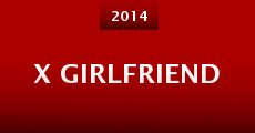 X Girlfriend (2014) stream