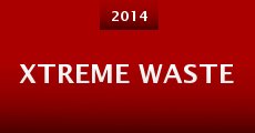 Película Xtreme Waste