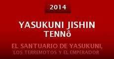 Película El Santuario de Yasukuni, los terremotos y el Emperador