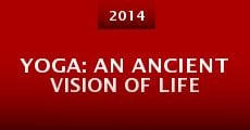 Película Yoga: An Ancient Vision of Life