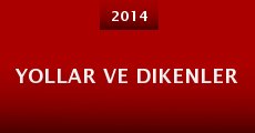 Yollar ve Dikenler (2014) stream