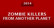 Zombie Killers from Another Planet (2014) stream