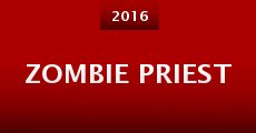 Zombie Priest (2016) stream