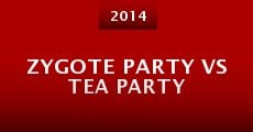 Zygote Party vs Tea Party (2014) stream